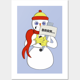 Snowman Brrr... it´s cold Posters and Art